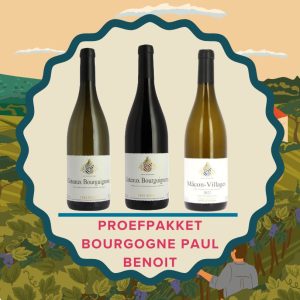 Proefpakket Paul Benoit – Bourgogne Wijnen: Coteaux Bourguignons & Macon Villages